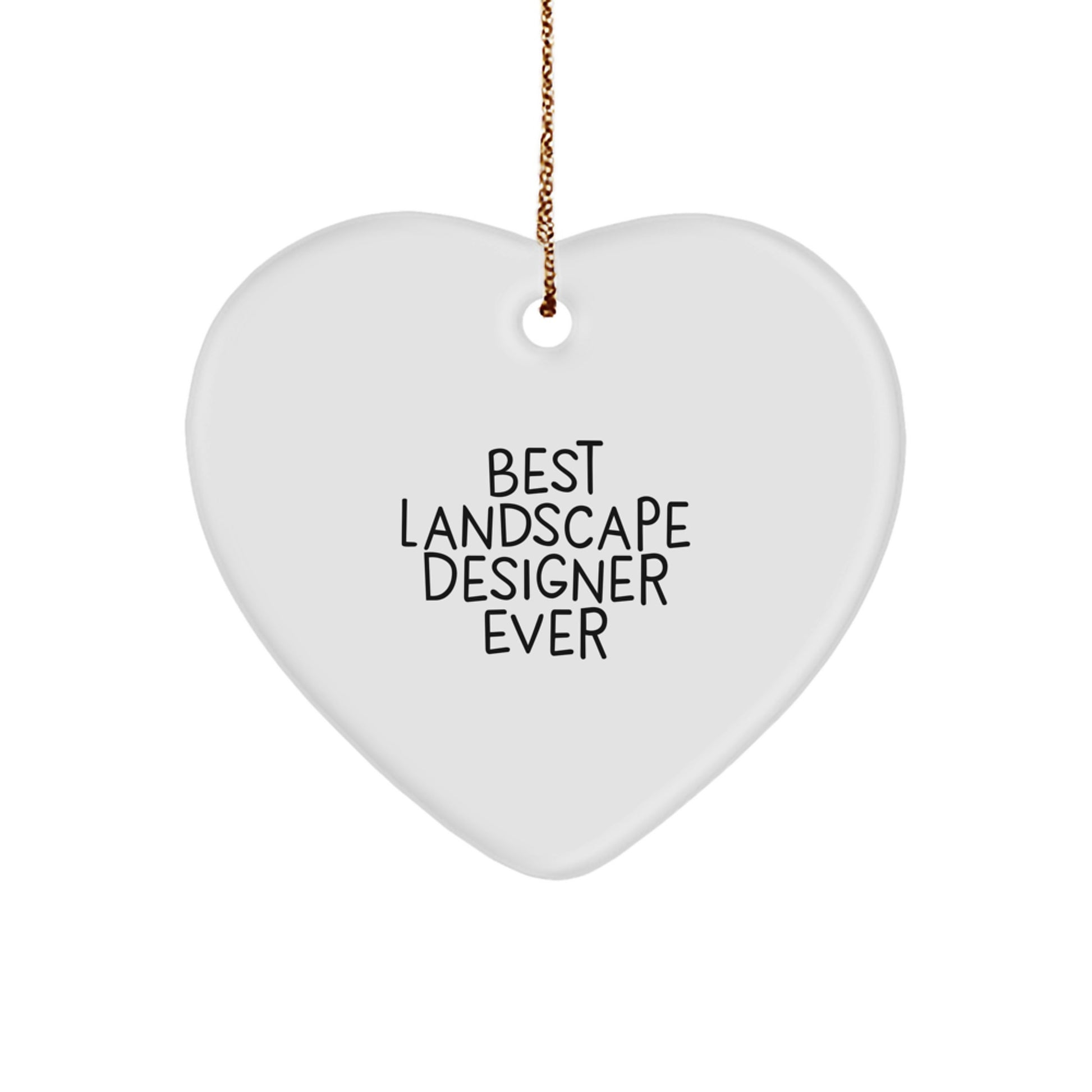 Funny Landscape Designer Gifts from Friends - 'Best Landscape Designer Ever' Heart Ornament for Christmas Unique Gifts - Image 1