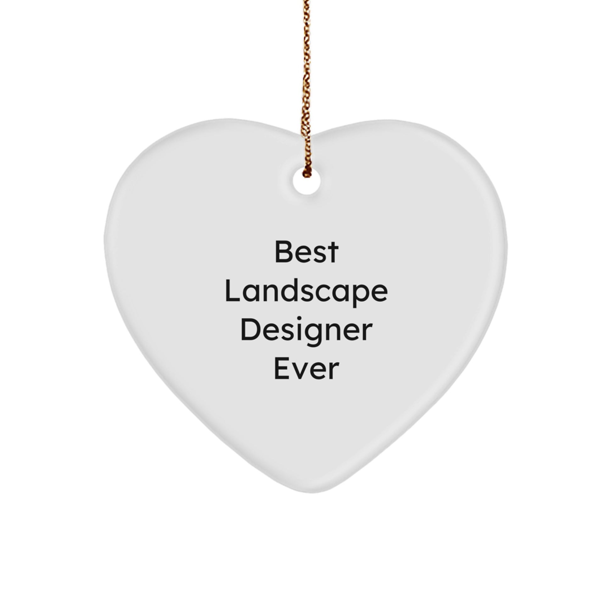 Funny Heart Ornament Gifts from Landscape Designer Lover Friends - Best Landscape Designer Ever Quote - Heart Ornament for Christmas Unique Gifts - Image 1