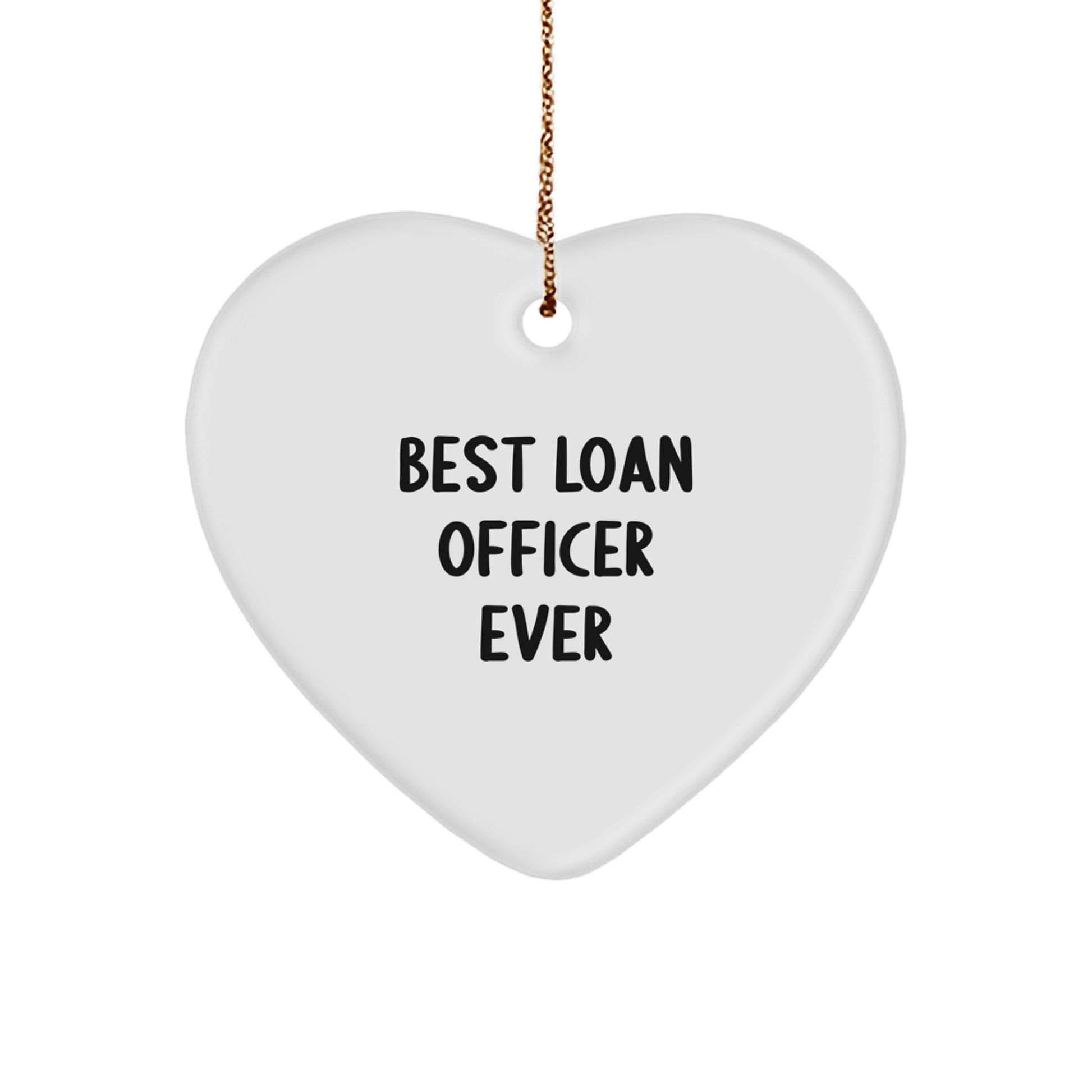 Funny Loan Officer Gifts from Friends, Heart Ornament for Best 'Loan Officer Ever' on Christmas Unique Gifts - Image 1