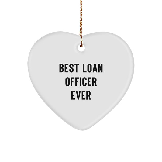 Funny Loan Officer Gifts from Friends - Heart Ornament for Best Loan Officer Ever, Unique Christmas Unique Gifts - Image 1