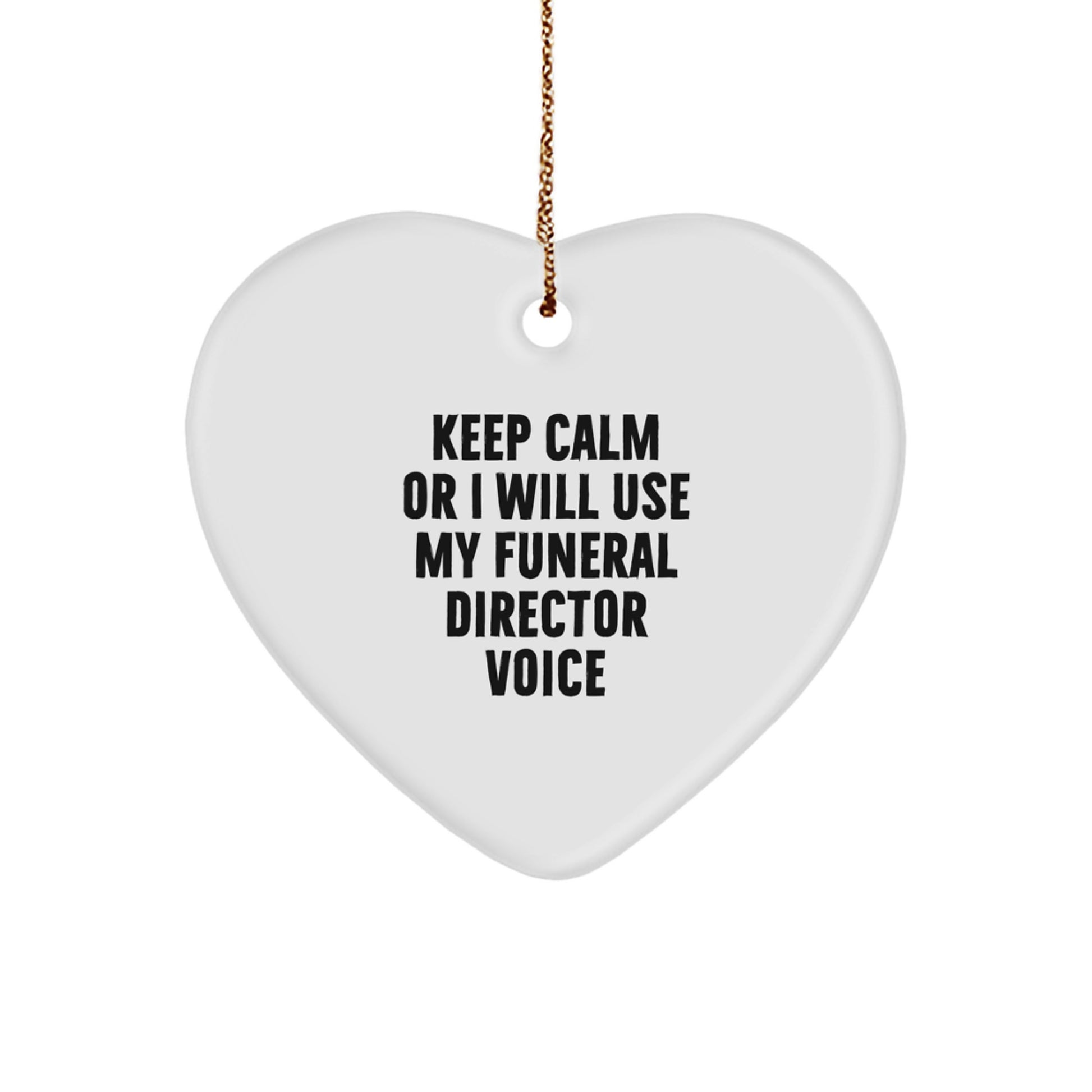 Funny Funeral Director Gifts from Men, Heart Ornament Keeps Calm Voice for Christmas Unique Gifts for Funeral Director Friends - Image 1