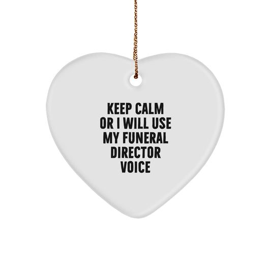 Funny Funeral Director Gifts from Men, Heart Ornament Keeps Calm Voice for Christmas Unique Gifts for Funeral Director Friends - Image 1