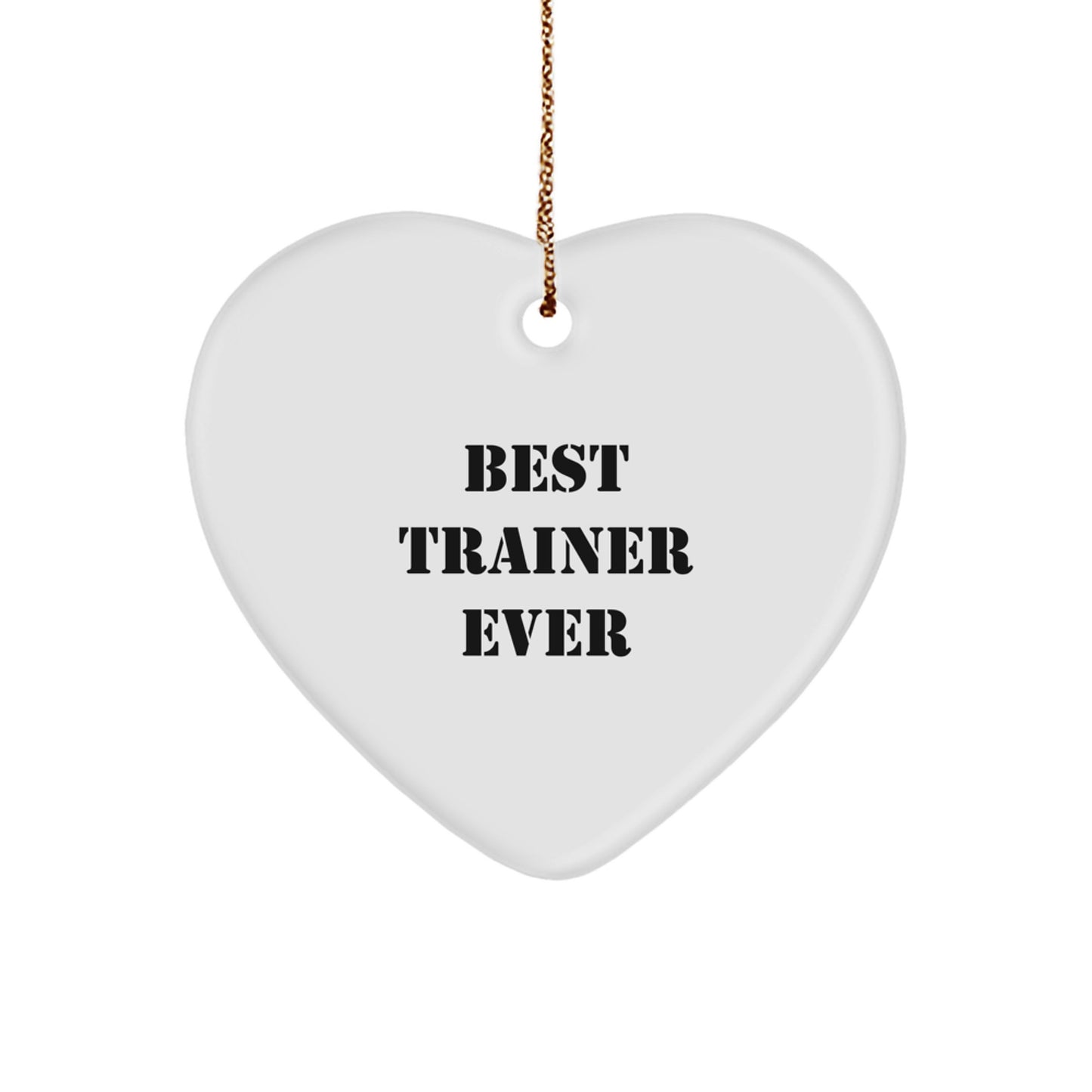 Funny Trainer Gifts for Him - Best Trainer Ever Heart Ornament, Unique Christmas Unique Gifts from Men to Men, Trainer Lover Gifts - Image 1