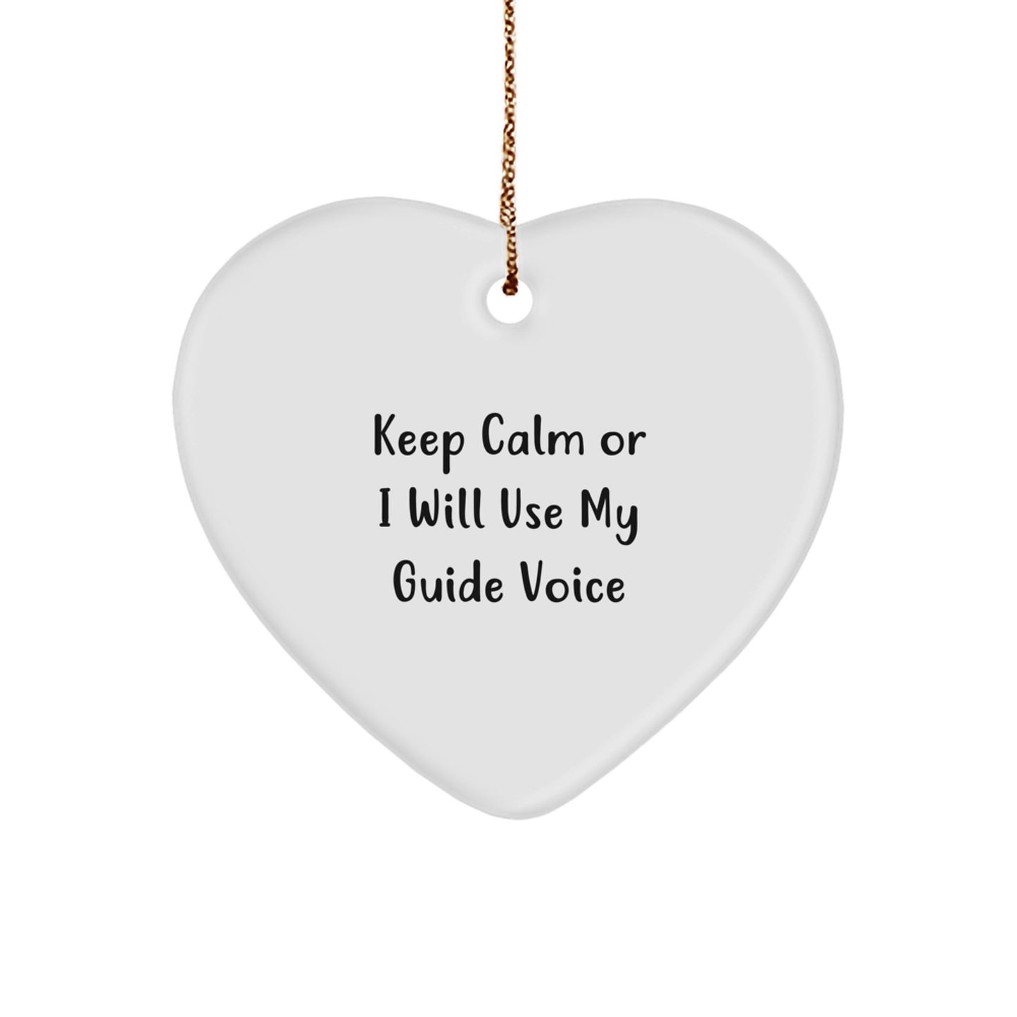 Guide Gifts from Friends - Keep Calm Or I Will Use My Guide Voice Heart Ornament, Christmas Unique Gift for Guide Enthusiasts - Image 1
