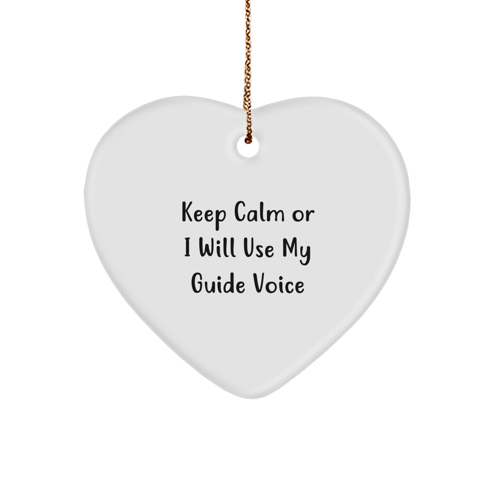 Guide Gifts from Friends - Keep Calm Or I Will Use My Guide Voice Heart Ornament, Christmas Unique Gift for Guide Enthusiasts - Image 1