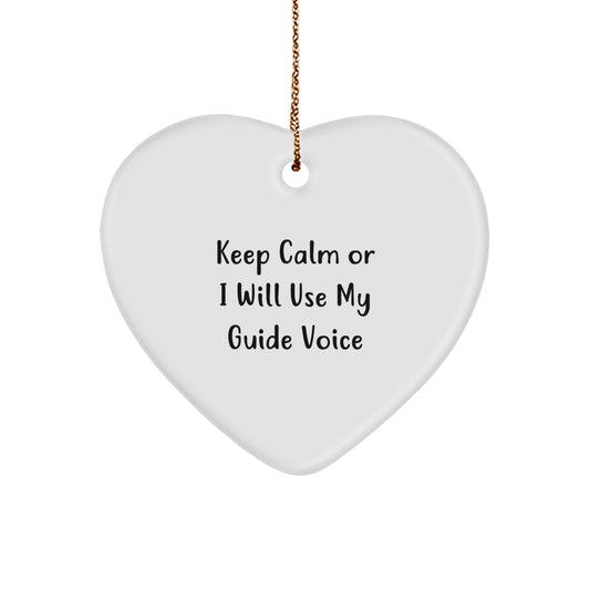 Guide Gifts from Friends - Keep Calm Or I Will Use My Guide Voice Heart Ornament, Christmas Unique Gift for Guide Enthusiasts - Image 1
