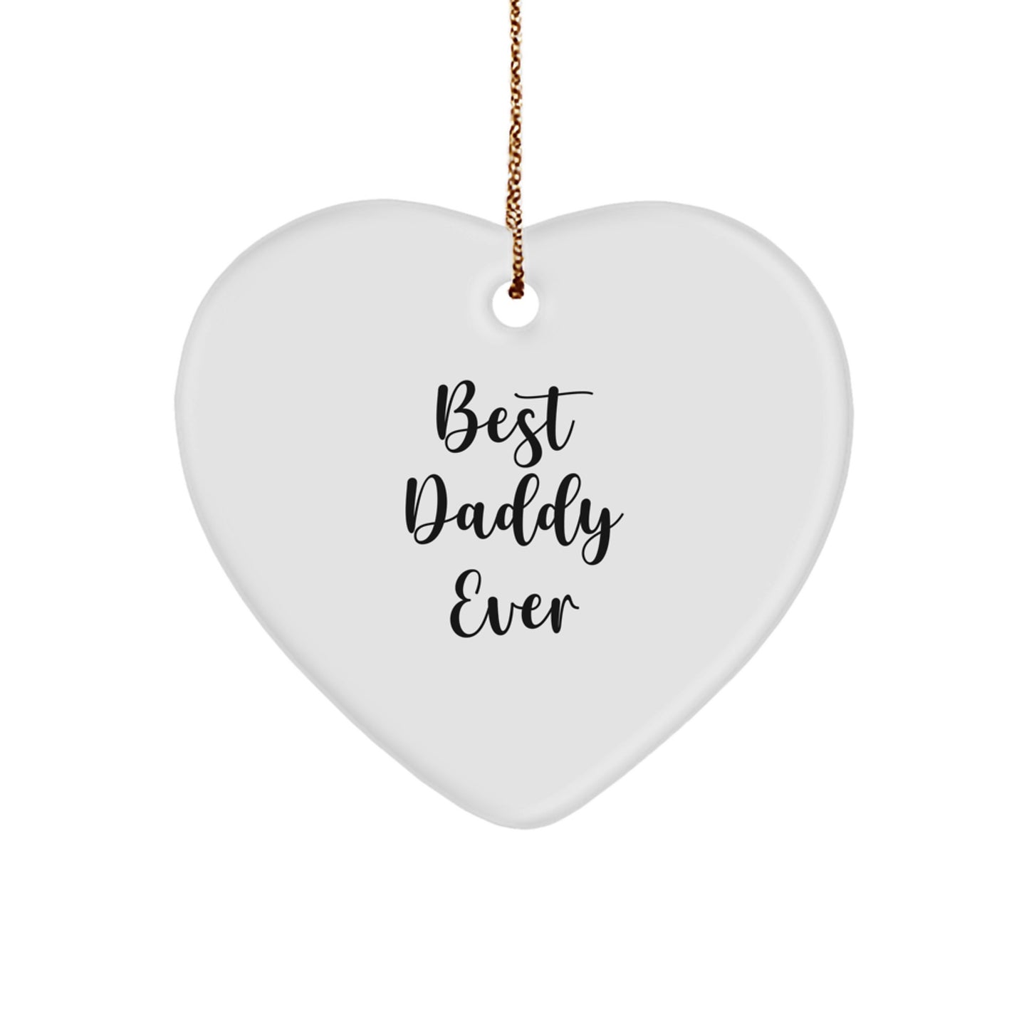 Funny Daddy Gifts for Christmas - Best 'Daddy Ever' Heart Ornament, Gifts from Men to Men, Unique Gifts for Daddy, Christmas Unique Gifts for Men, Heart Shaped Ornaments - Image 1