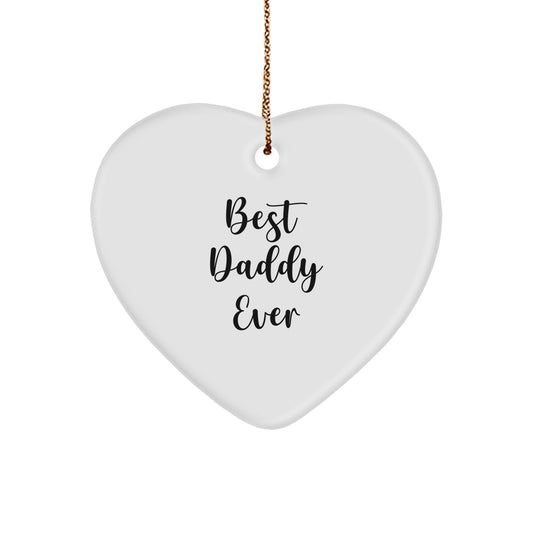 Funny Daddy Gifts for Christmas - Best 'Daddy Ever' Heart Ornament, Gifts from Men to Men, Unique Gifts for Daddy, Christmas Unique Gifts for Men, Heart Shaped Ornaments - Image 1