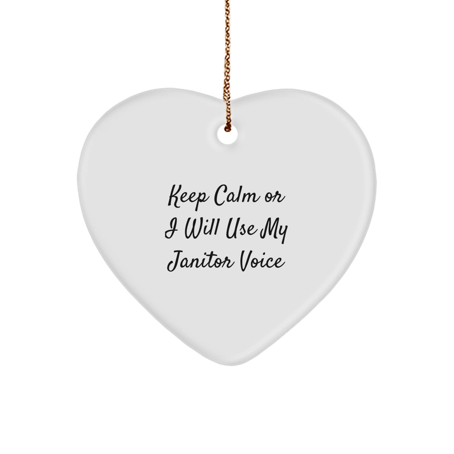 Funny Janitor Gifts for Him - Heart Ornament with Keep Calm Or I Will Use My Janitor Voice Quote, Ideal Gift for Men, Janitor Appreciation Day - Image 1
