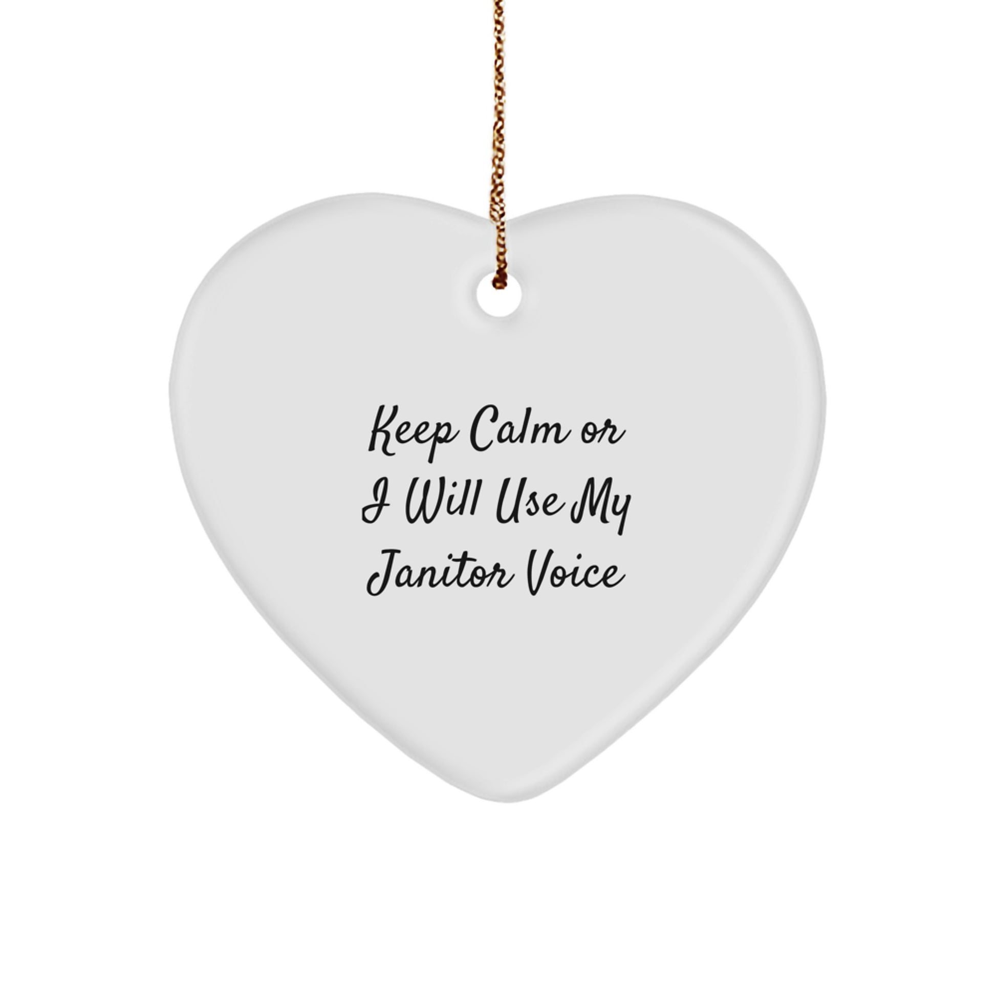 Funny Janitor Gifts for Him - Heart Ornament with Keep Calm Or I Will Use My Janitor Voice Quote, Ideal Gift for Men, Janitor Appreciation Day - Image 1