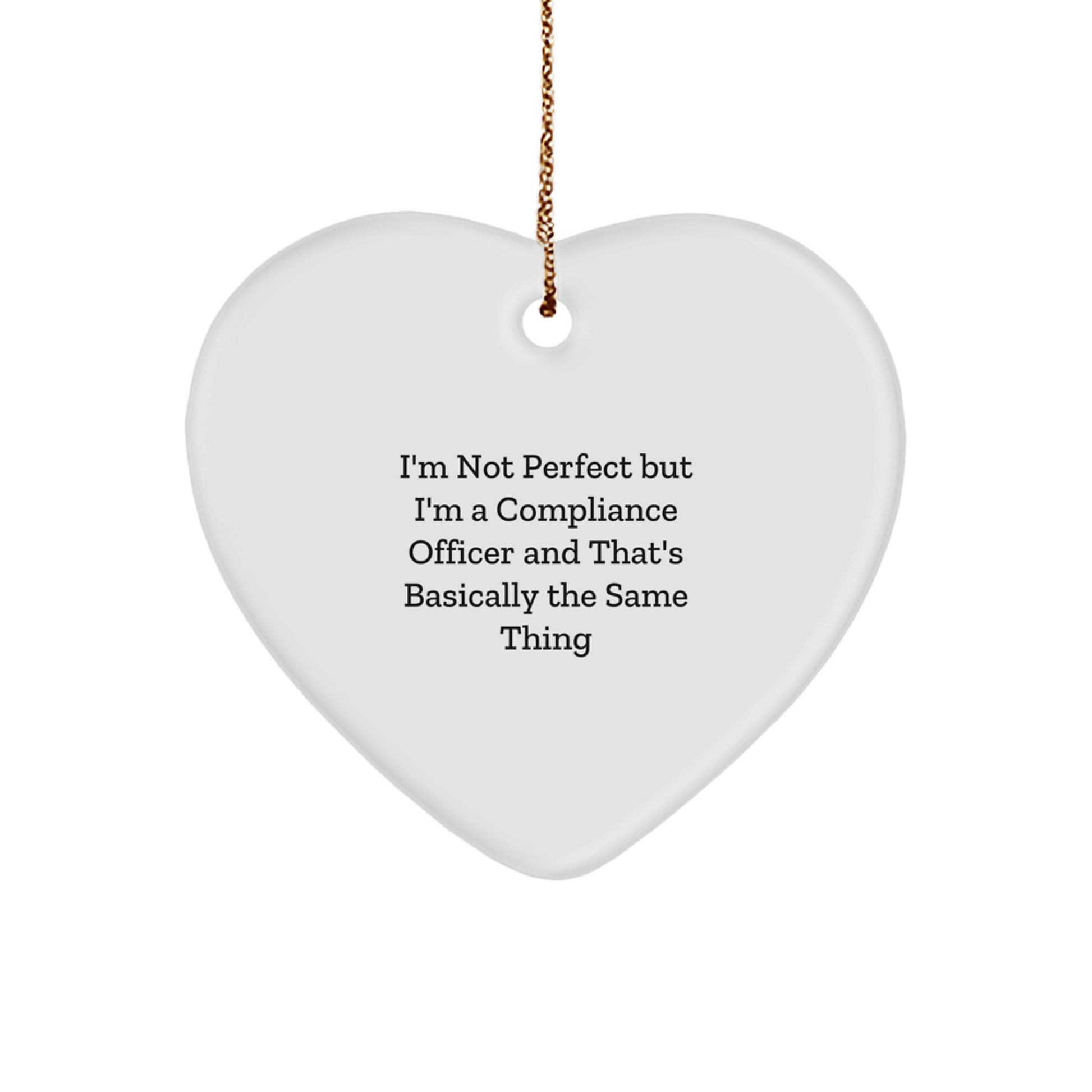 Funny Compliance Officer Gifts from Coworkers for Christmas Heart Ornament with 'I'm Not Perfect But I'm A Compliance Officer' - Image 1