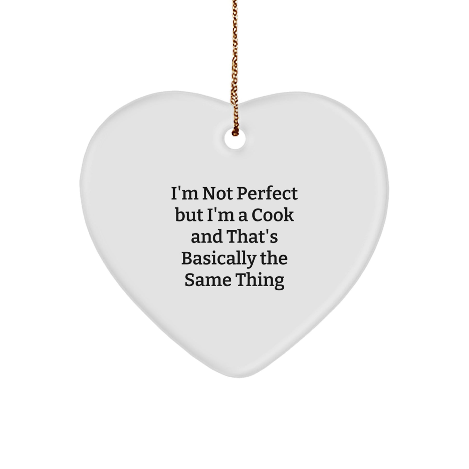 Funny Cook Gifts for Men, Women, Friends, and Family - I'm Not 'Perfect' Heart Ornament, Unique Christmas Memorable Presents - Image 1