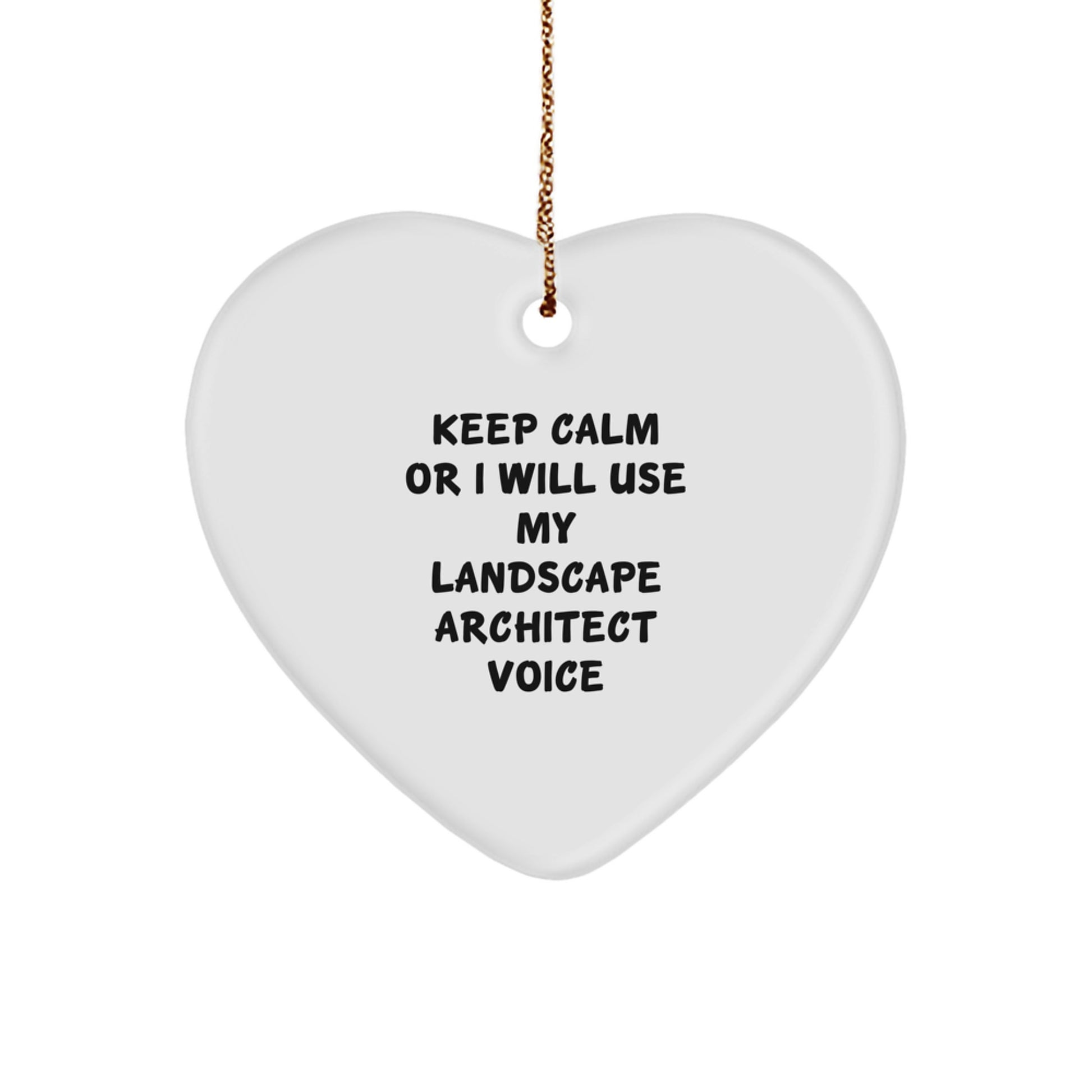 Funny Landscape Architect Gifts, Heart Ornament, Keep Calm Or I Will Use My Landscape Architect Voice, Gifts for Landscape Architects from Friends to Family - Image 1
