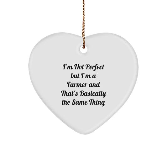 Funny Farm Life Heart Ornament Gifts from Friends and Family for the Perfect Farmer, Heart Shaped White Christmas Unique Gifts, I'm Not Perfect Quote - Image 1