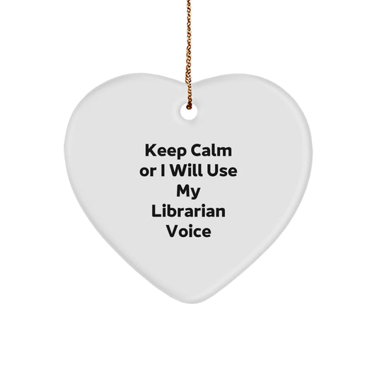 Funny Librarian Heart Ornament Gifts from Friends for Librarian - Keep Calm or I'll Use My Librarian Voice - Image 1