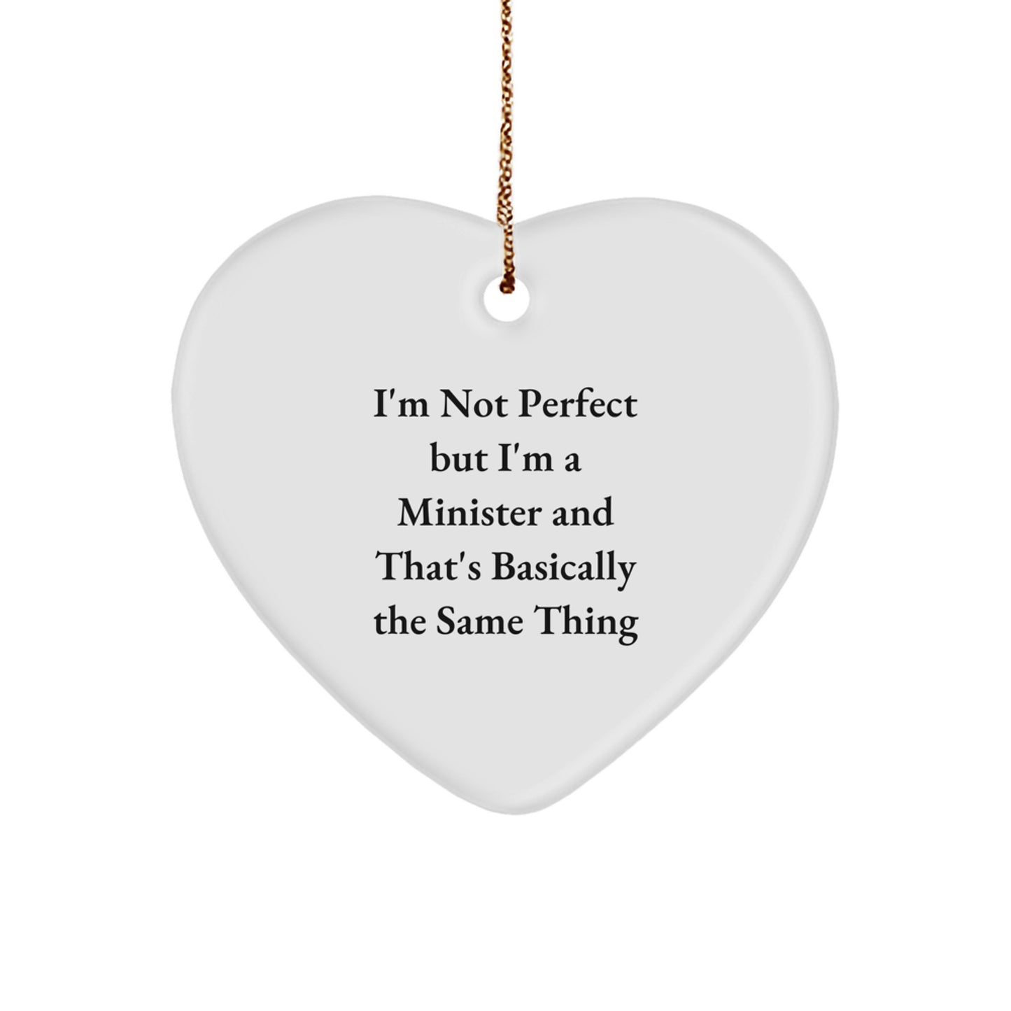 Funny Minister Gifts for Men, Women, Friends, or Family - Heart Ornament with I'm Not Perfect Quote, Christmas Unique Gifts from Loved Ones - Image 1