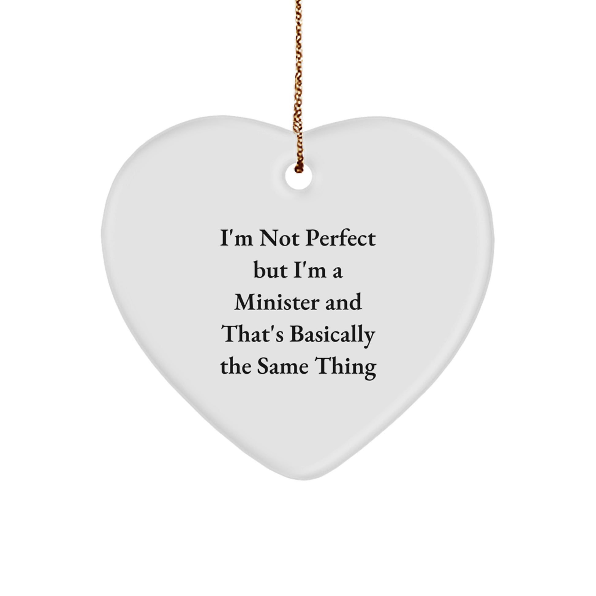 Funny Minister Gifts for Men, Women, Friends, or Family - Heart Ornament with I'm Not Perfect Quote, Christmas Unique Gifts from Loved Ones - Image 1