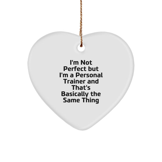 Funny Personal Trainer Gifts for Men, Women, Friends, and Family - I'm Not Perfect But I'm A Personal Trainer And That's Basically The Same Thing Heart Ornament, Christmas Unique Gifts from - Image 1