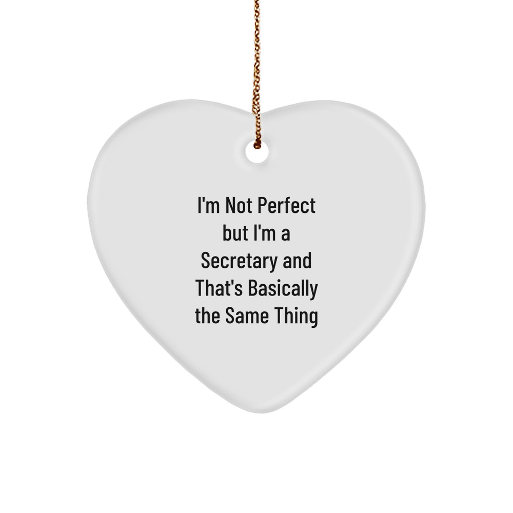 Funny Secretary Gifts - Heart Ornament 'I'm Not Perfect' for Christmas, Gifts from Men to Secretary, Secretary Gifts for Women, Coworkers, Family - Image 1