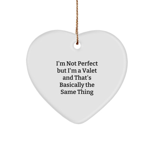 Funny Valet Gifts from Friends for Christmas - I'm Not Perfect Heart Ornament, Unique Valet Present, Gift for Valet, Men, Women, Coworkers, Family - Image 1