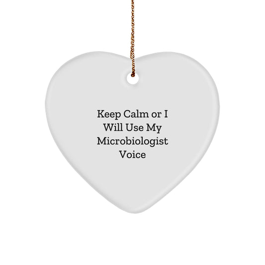 Funny Microbiologist Heart Ornament, Gifts from Men for Women, Microbiologist Unique Christmas Unique Gifts, Keep Calm Or I Will Use My Microbiologist Voice - Image 1
