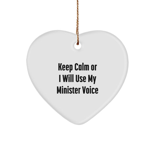 Funny Minister Quote Heart Ornament, Gifts from Friends for Minister, Keep Calm Or I Will Use My Minister Voice, Christmas Unique Gifts - Image 1
