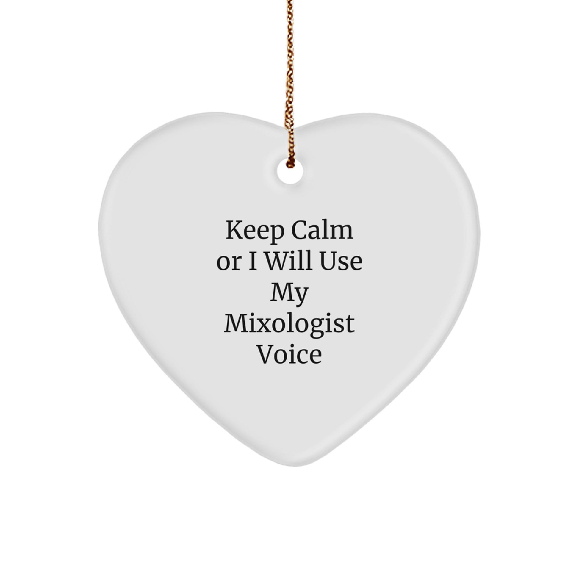 Funny Mixologist Gifts for Christmas Unique Heart Ornaments from Friends, Funny Keep Calm Or I Will Use My Mixologist Voice Home Bar Decorations - Image 1