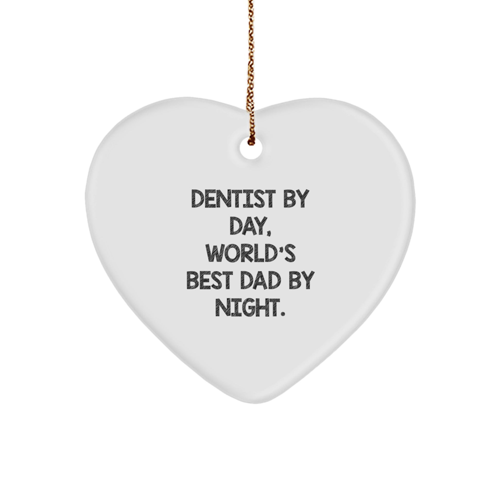 Funny Dentist Gifts by Dentist for Christmas Heart Ornament, Gifts from Dad, for World's Best Dad - Image 1
