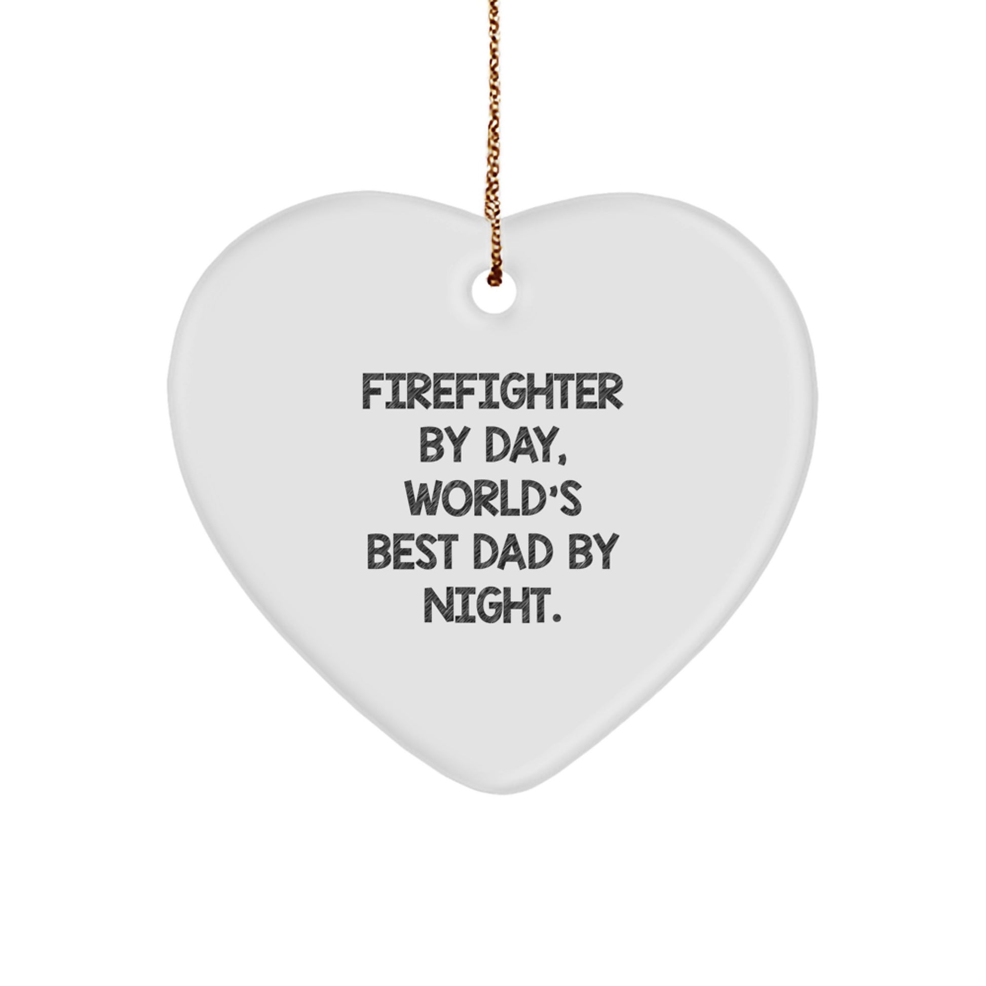 Funny Firefighter Gifts from Dad, Firefighter Heart Ornament, Christmas Unique Gifts for Firefighter By Day, World's Best Dad By Night. - Image 1