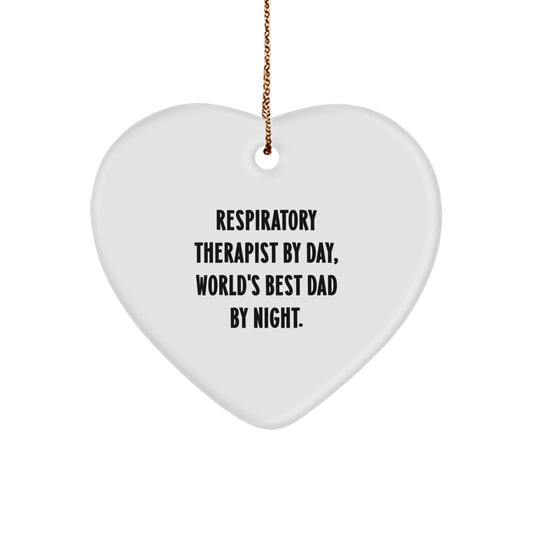 Funny Respiratory Therapist Heart Ornament Gifts from Men for World's Best Dad By Night - Image 1