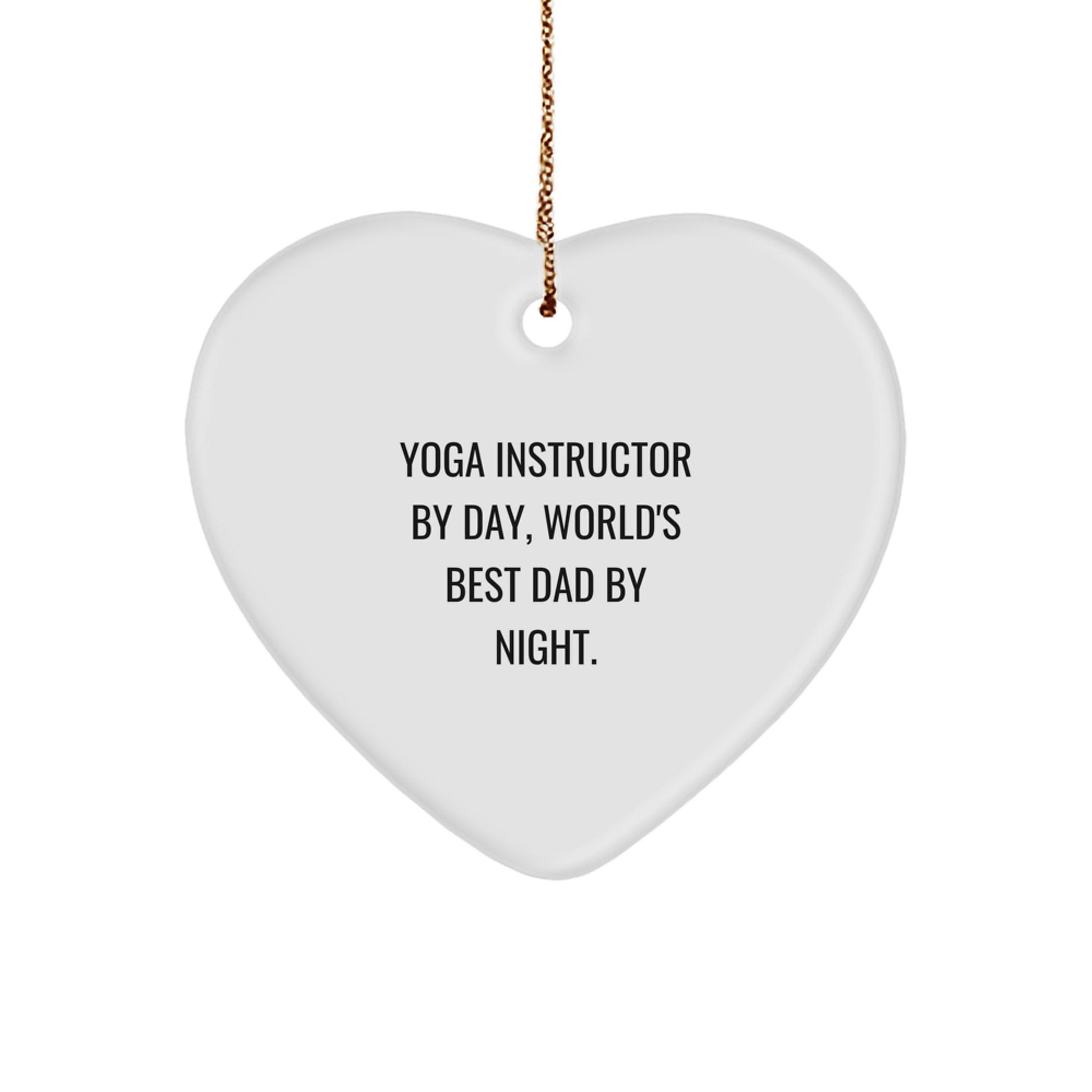 Yoga Instructor Gifts from Men - Funny Heart Ornament for Yoga Instructor By Day, World's Best Dad By Night., Christmas Unique Gifts - Image 1