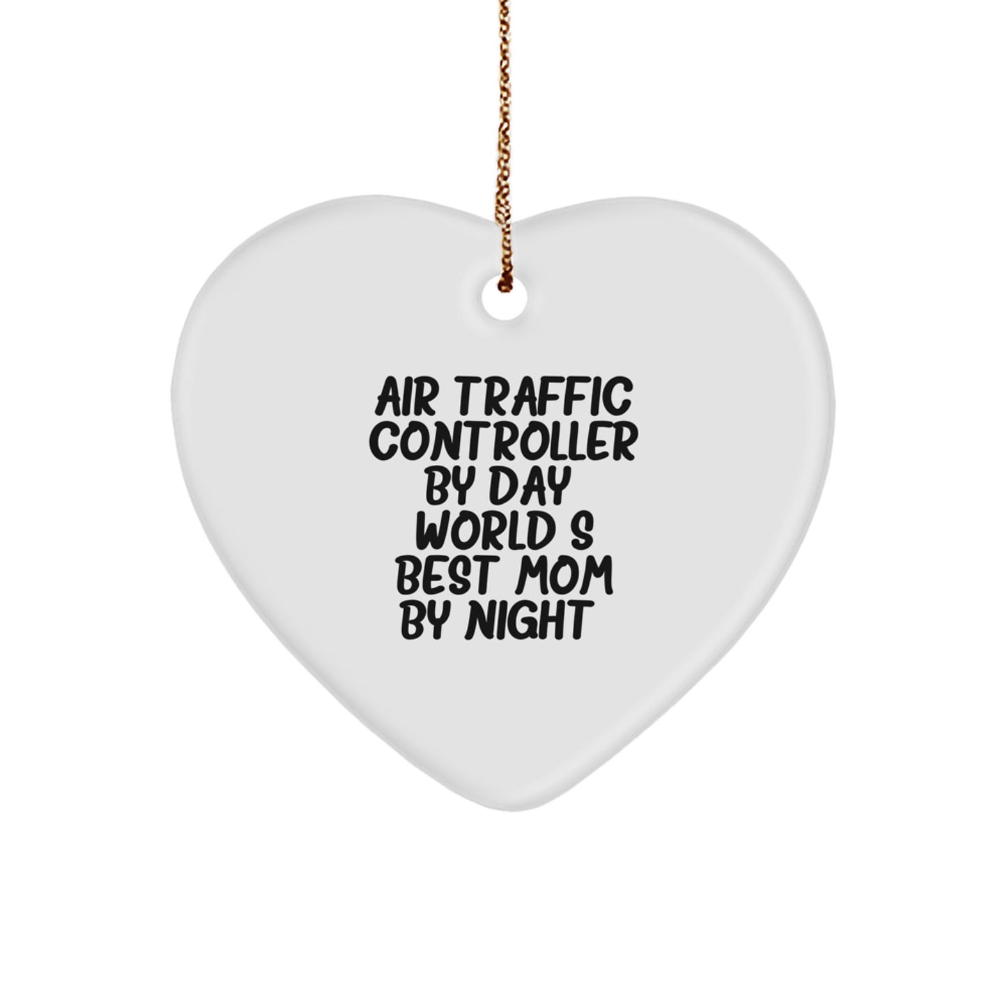 Funny Air Traffic Controller Gifts for Christmas - Heart Ornament from Mom, 'By Day, World's Best Air Traffic Controller, By Night, World's Best Mom' - Unique Air Traffic Controller Office Decor - Image 1