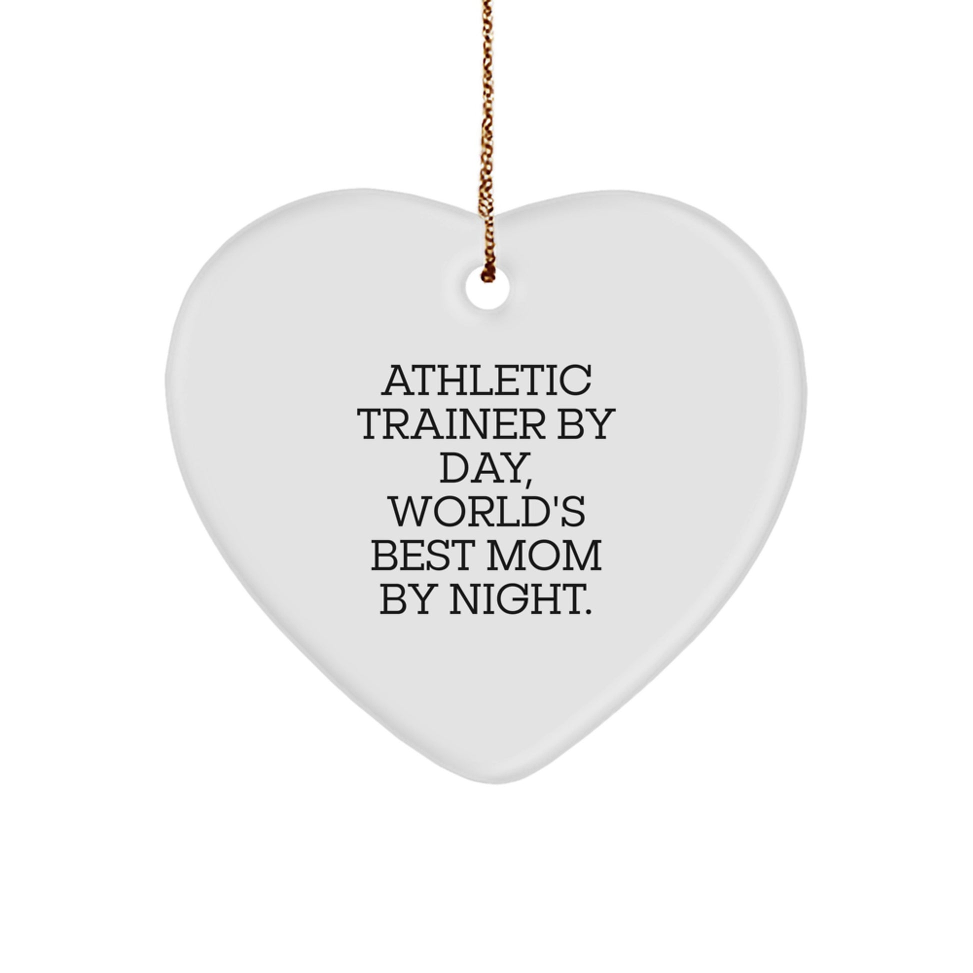 Athletic Trainer Gifts from Mom, Heart Ornament for Christmas, 'By Day, World's Best Mom By Night.' Quote, Gifts for Athletic Trainers - Image 1