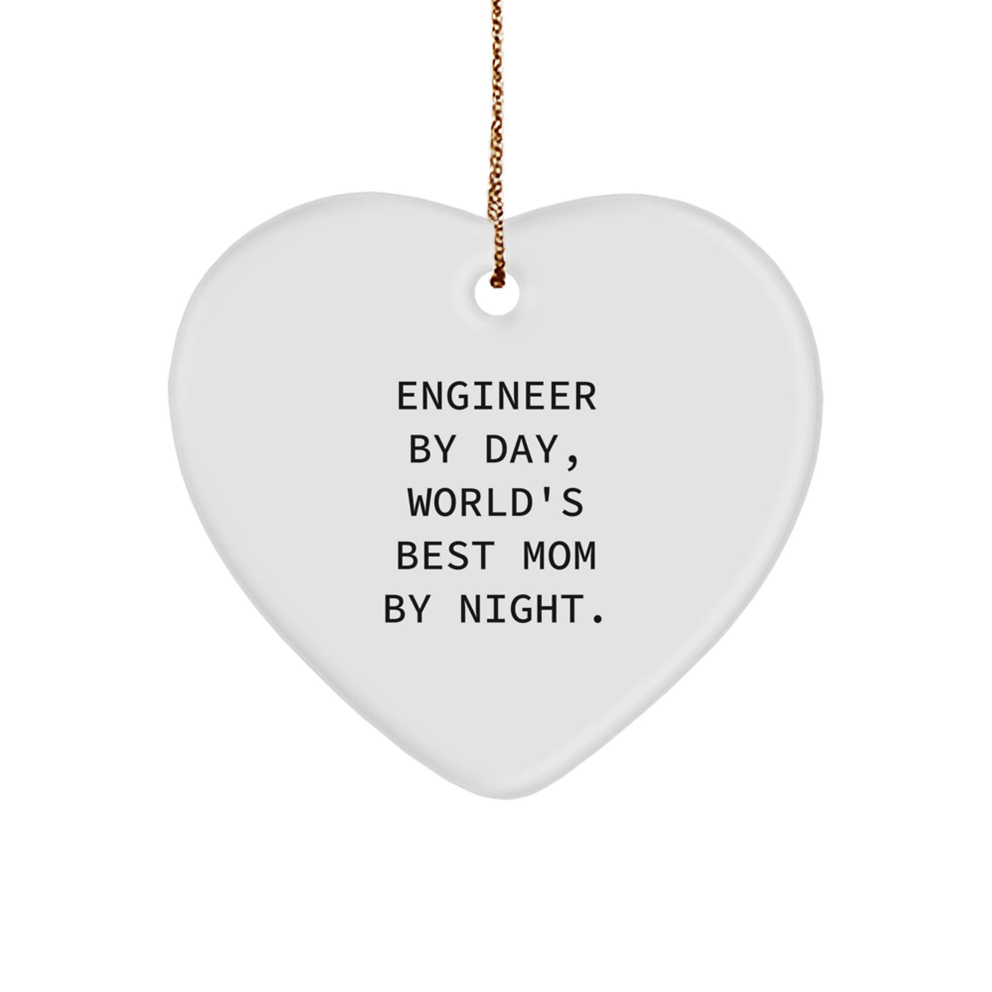 Funny Engineer Gifts for Engineer by Day, World's Best Mom by Night Heart Ornament, Unique Christmas Unique Gifts from Mom to Engineer - Image 1