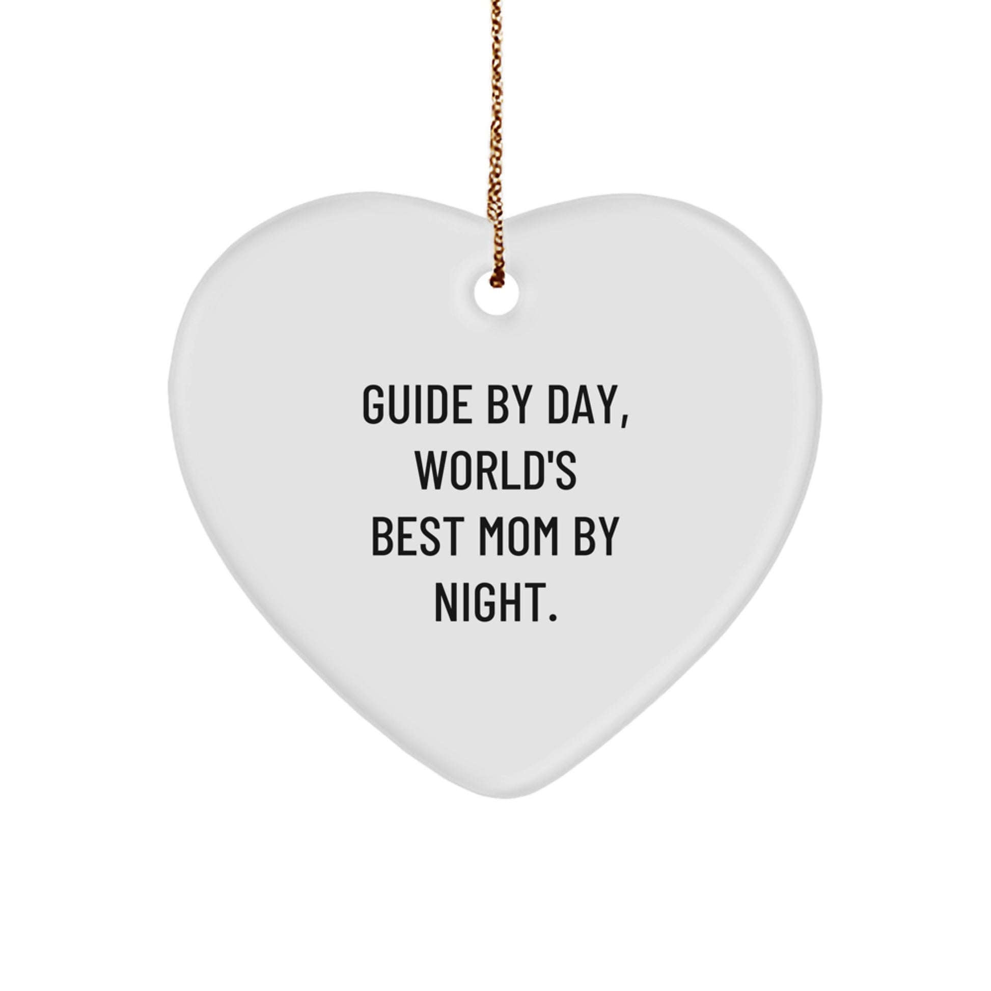 Guide Gifts by Day, World's Best Mom By Night Heart Ornament, Funny Christmas Unique Gift for Family, Friends, or Coworkers - Image 1