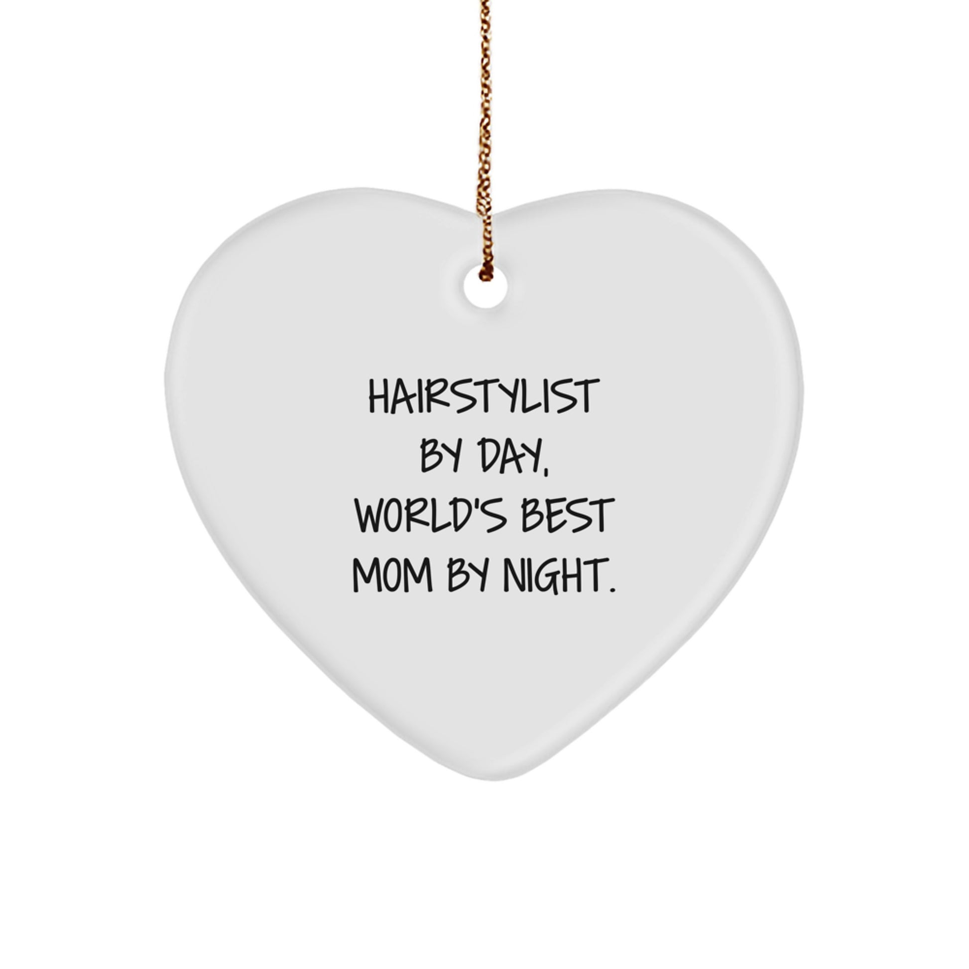Hairstylist Gifts from Friends - 'Hairstylist By Day, World's Best Mom By Night.' Heart Ornament for Christmas - Image 1