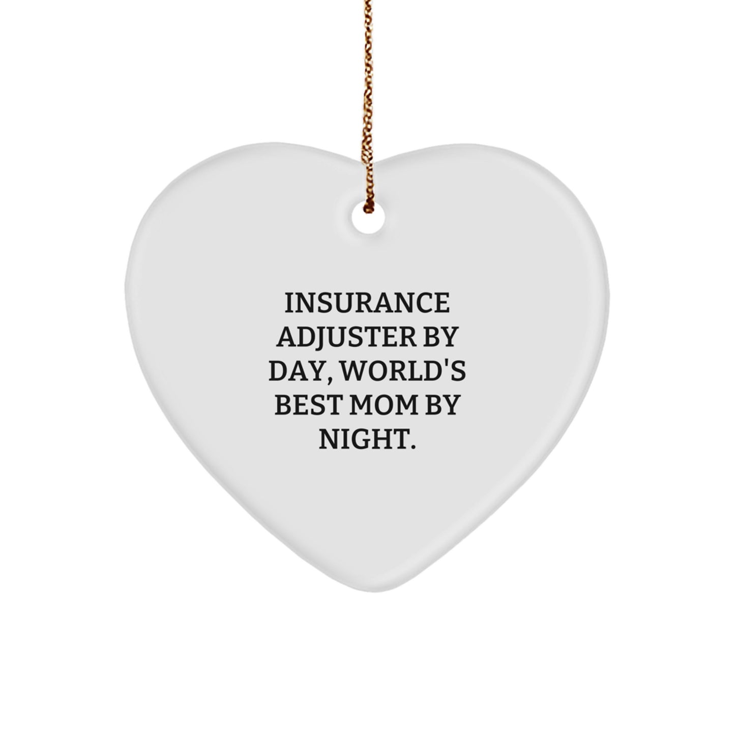 Insurance Adjuster Gifts, Funny Mom Quote, Heart Ornament for Christmas, Gifts from Friends to Insurance Adjuster, Gifts for Insurance Adjuster By Day, World's Best Mom By Night. - Image 1