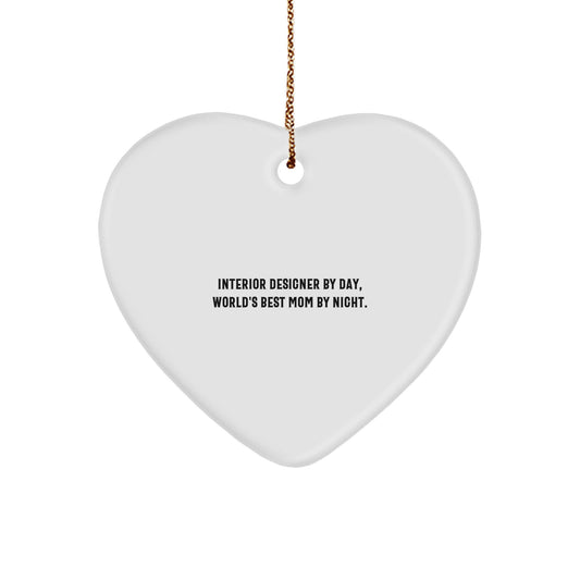 Interior Designer Gifts from Mom - Heart Ornament, 'Interior Designer By Day, World's Best Mom By Night.' - Unique Christmas Unique Gift for Interior Designer, Funny Quote - Image 1