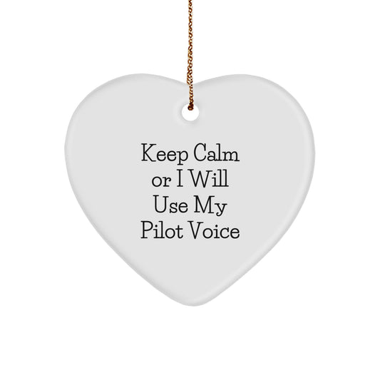 Pilot Gifts from Men for Pilot, Heart Ornament Keeps Calm Or I Will Use My Pilot Voice, Christmas Unique Gifts - Image 1