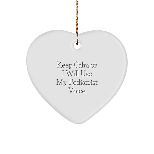 Funny Podiatrist Gifts for Men from Friends - Keep Calm or I'll Use My Podiatrist Voice Heart Ornament, Christmas Unique Gifts - Image 1