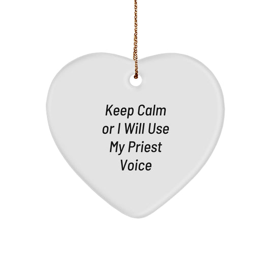 Funny Priest Gifts for Him - 'Keep Calm Or I Will Use My Priest Voice' Heart Ornament, Gifts from Friends or Family for Christmas - Image 1