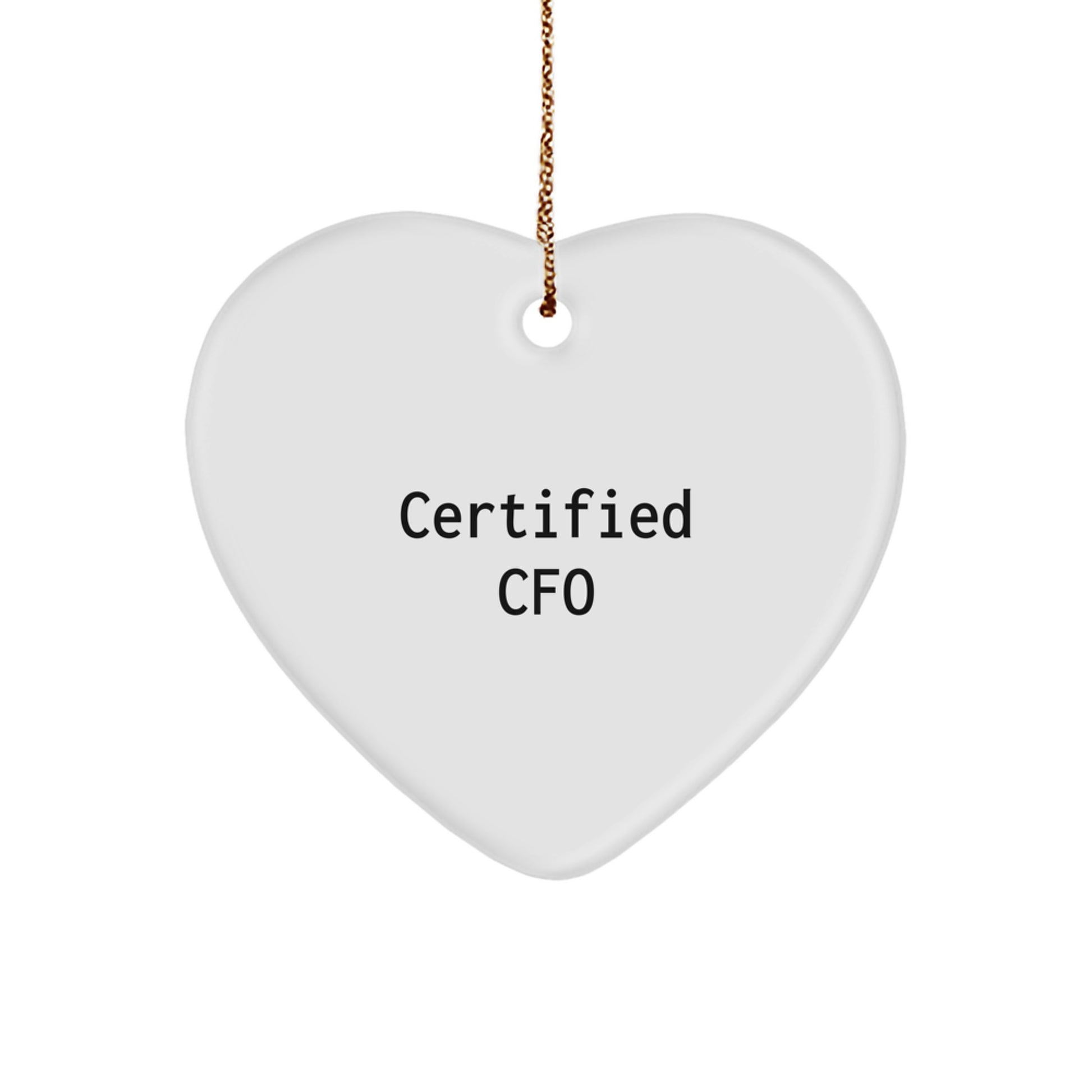 Funny CFO Gifts for Men - Heart Ornament with Certified Cfo Quote, Gifts from Family to CFO, Perfect Christmas Unique Gifts - Image 1