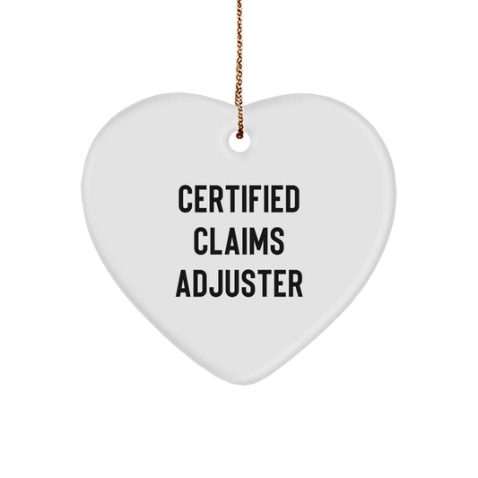 Certified Claims Adjuster Gifts from Men, Funny Heart Ornament Quote Christmas Unique Gifts for Claims Adjuster Friends and Family - Image 1