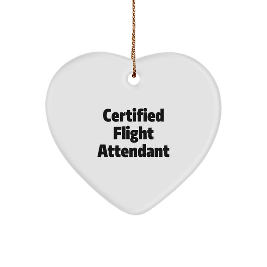 Funny Flight Attendant Gifts from Friends - Heart Ornament for Men or Women - Certified Flight Attendant Quote - Christmas Unique Decorations - Image 1