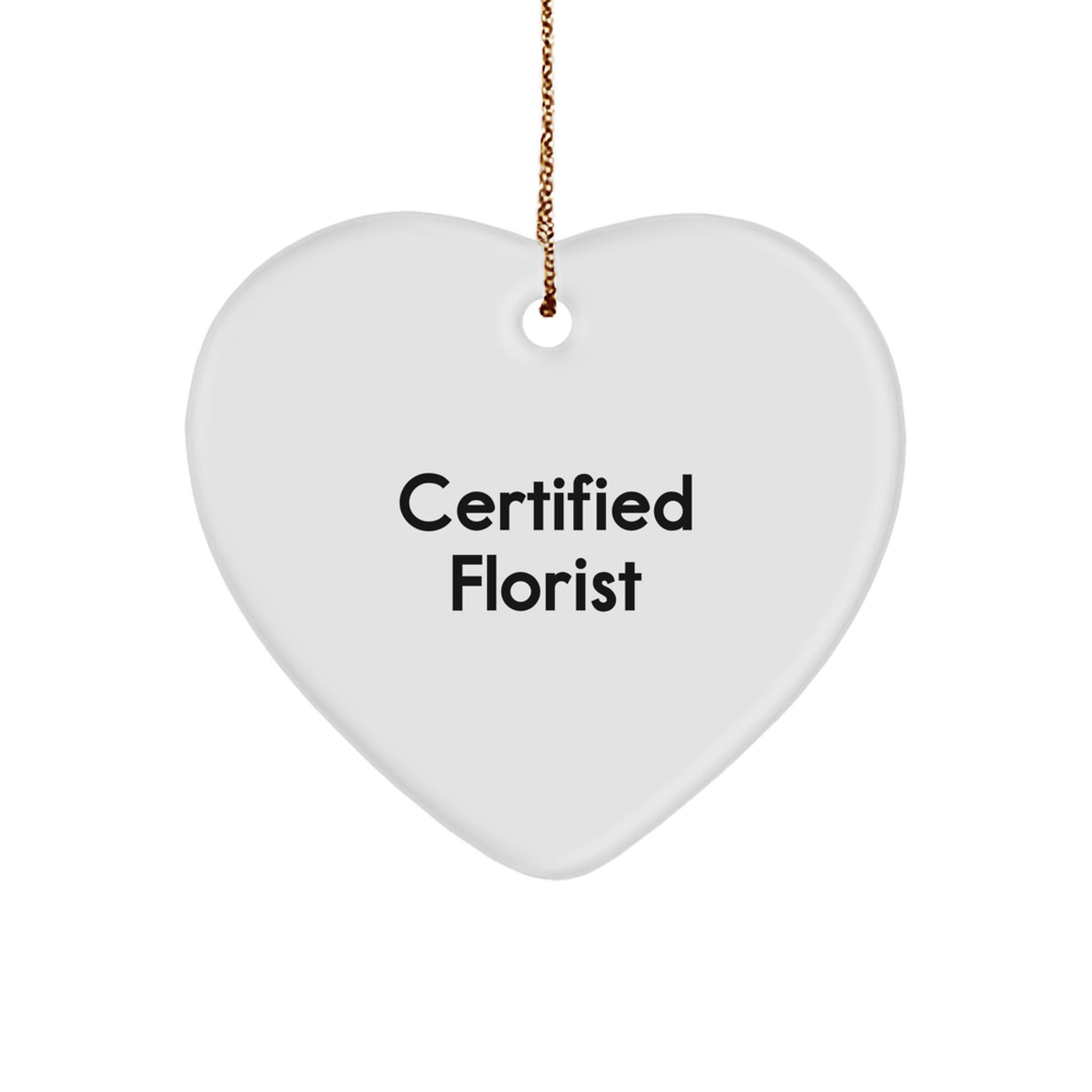 Funny Certified Florist Gifts from Friends for Florist Heart Ornament, Christmas Unique Gifts for Florist - Image 1