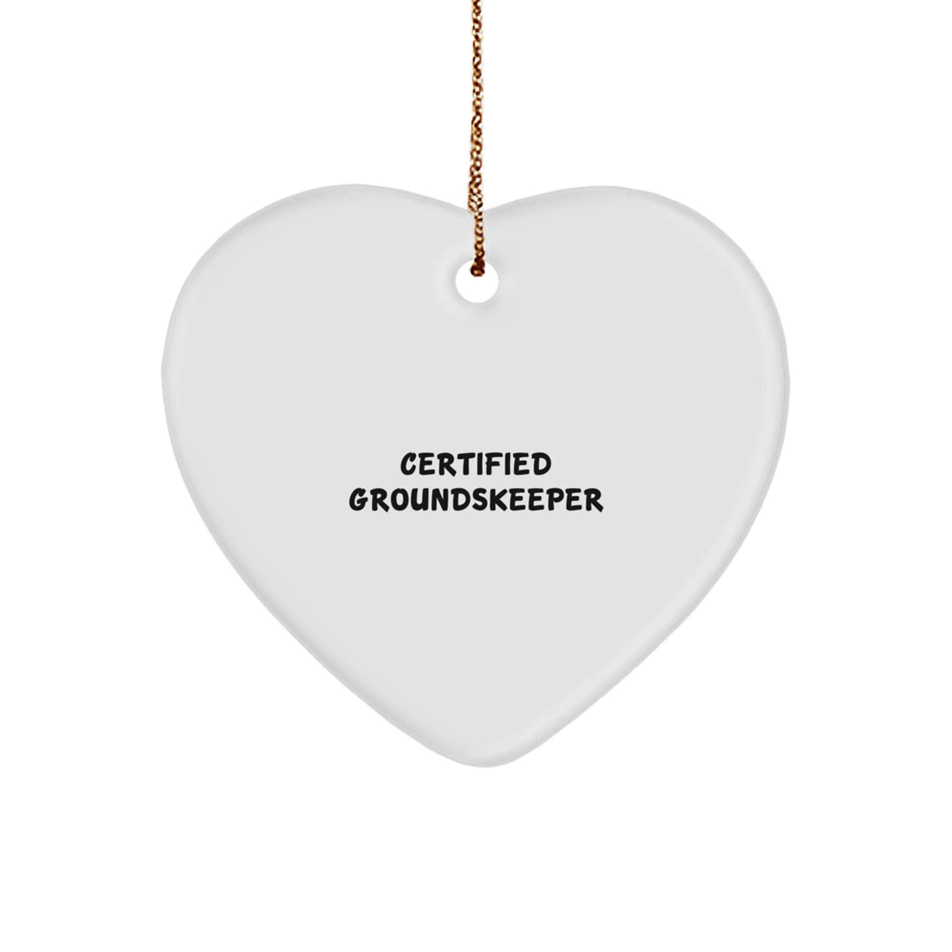 Funny groundskeeper Gifts for Men - Heart Ornament from Certified groundskeeper, Christmas Unique Presents for groundskeeper Friends - Image 1