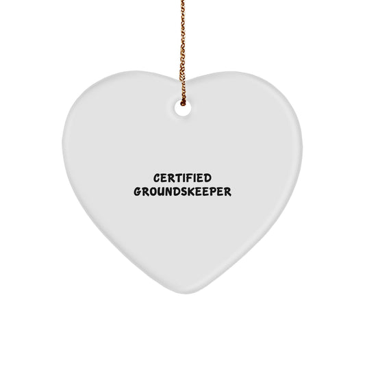 Funny groundskeeper Gifts for Men - Heart Ornament from Certified groundskeeper, Christmas Unique Presents for groundskeeper Friends - Image 1