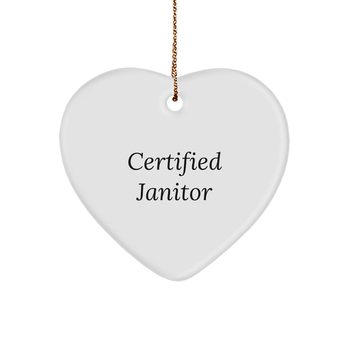 Funny Janitor Gifts from Men - Heart Ornament for Certified Janitor - Christmas Unique Gifts - Image 1