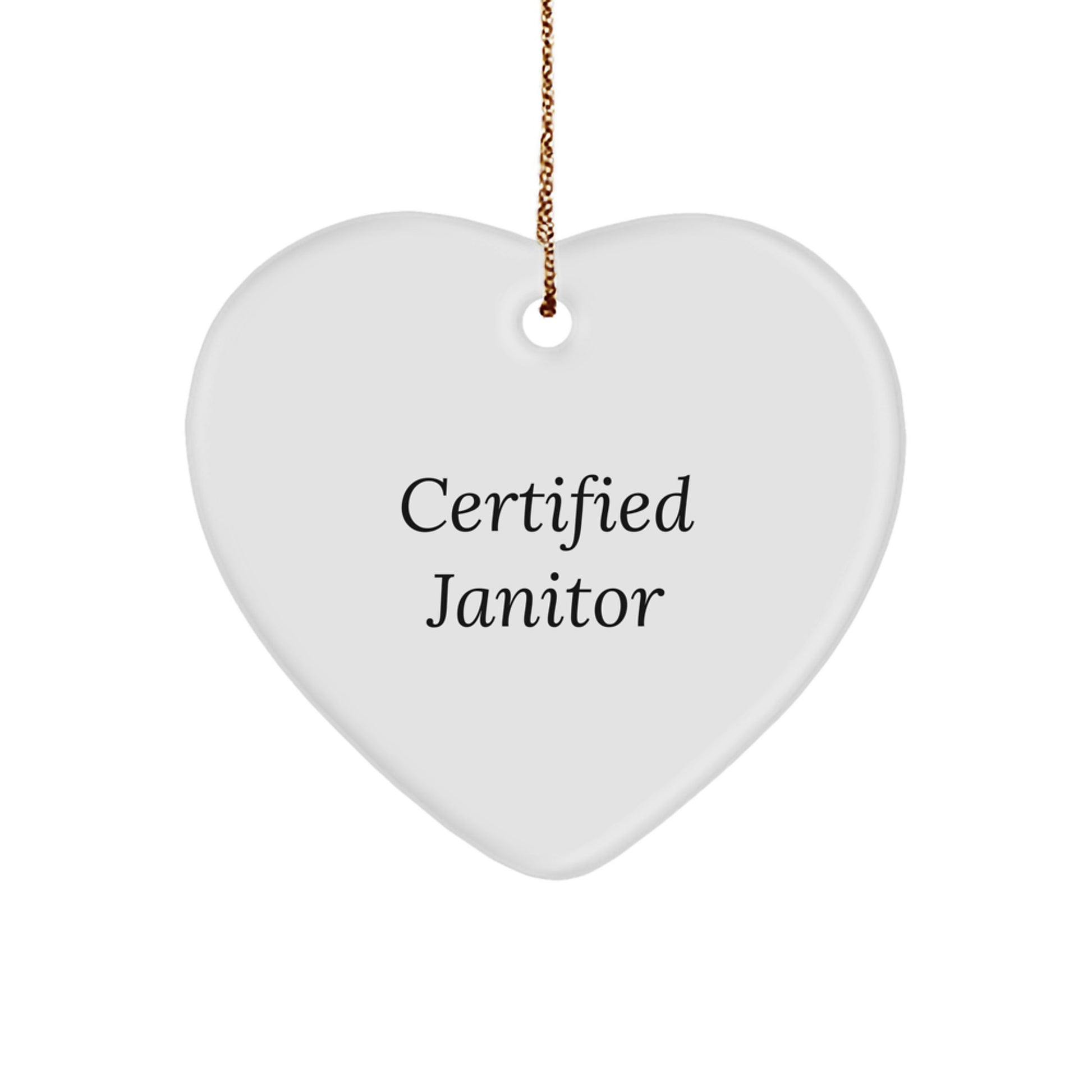Funny Janitor Gifts from Men - Heart Ornament for Certified Janitor - Christmas Unique Gifts - Image 1