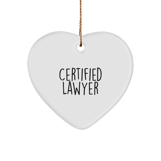 Funny Lawyer Gifts, Heart Ornament for Lawyer Friends, 'Certified Lawyer' Quote, Christmas Unique Gifts from Men to Lawyer, Lawyer Heart Ornament - Image 1
